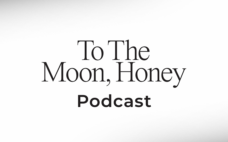 TO THE MOON, HONEY